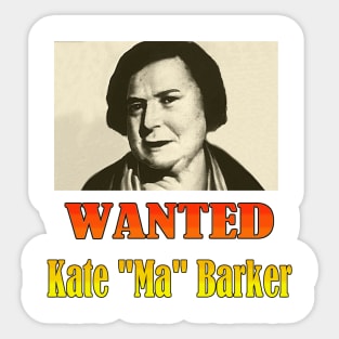 Wanted: Kate "Ma" Barker Sticker